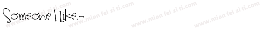 Someone I like.字体转换